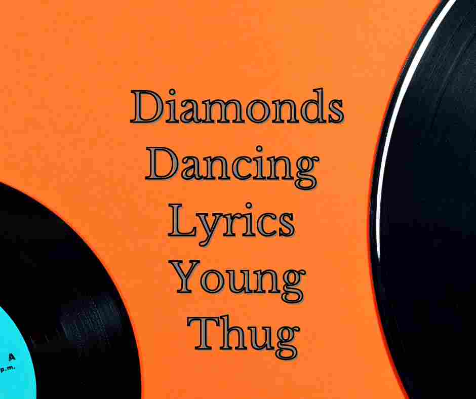 Diamonds Dancing Lyrics Young Thug
