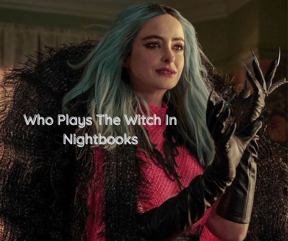 Who Plays The Witch In Nightbooks
