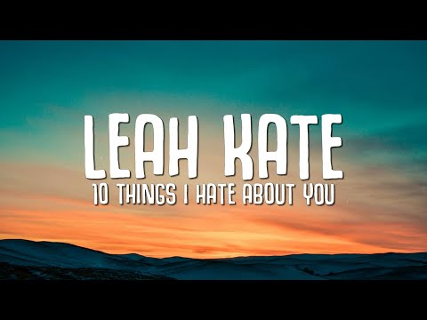 Leah Kate 10 Things I Hate About You Lyrics