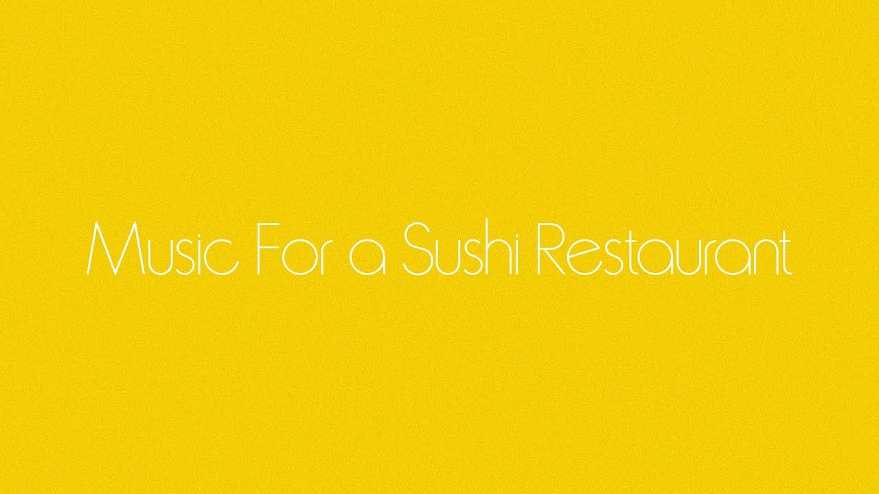 Music For A Sushi Restaurant Lyrics