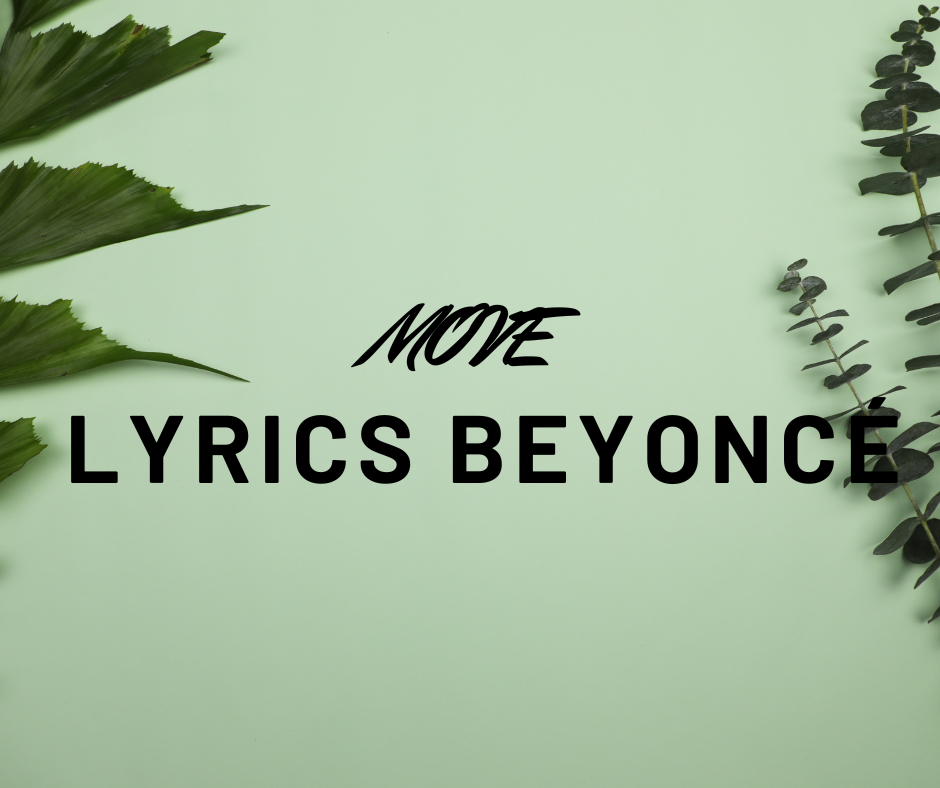 MOVE Lyrics Beyoncé