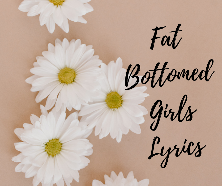 Fat Bottomed Girls Lyrics