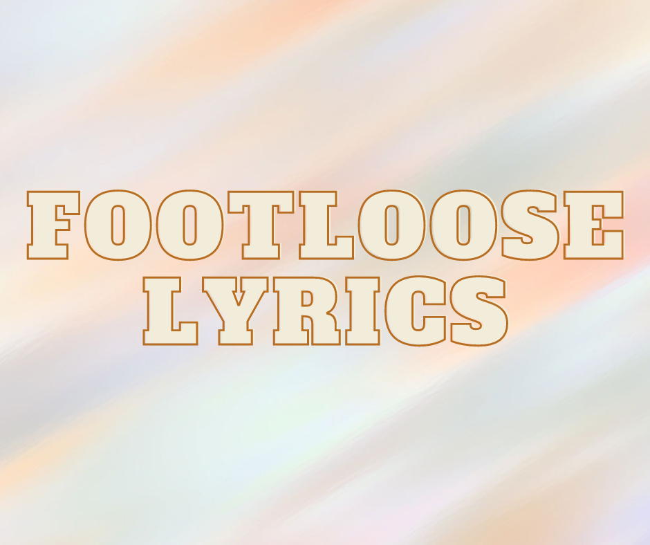 Footloose Lyrics