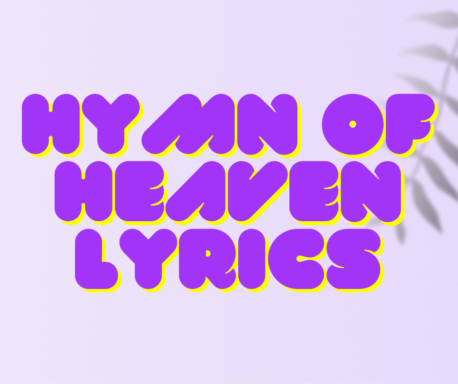 Hymn Of Heaven Lyrics