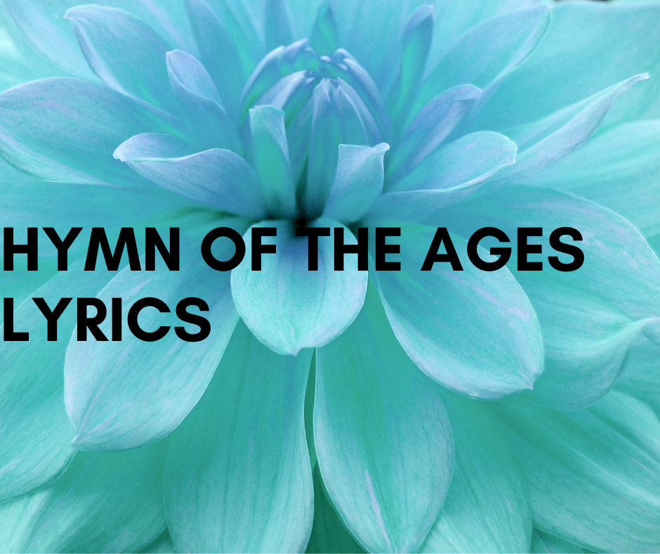 Hymn Of The Ages Lyrics