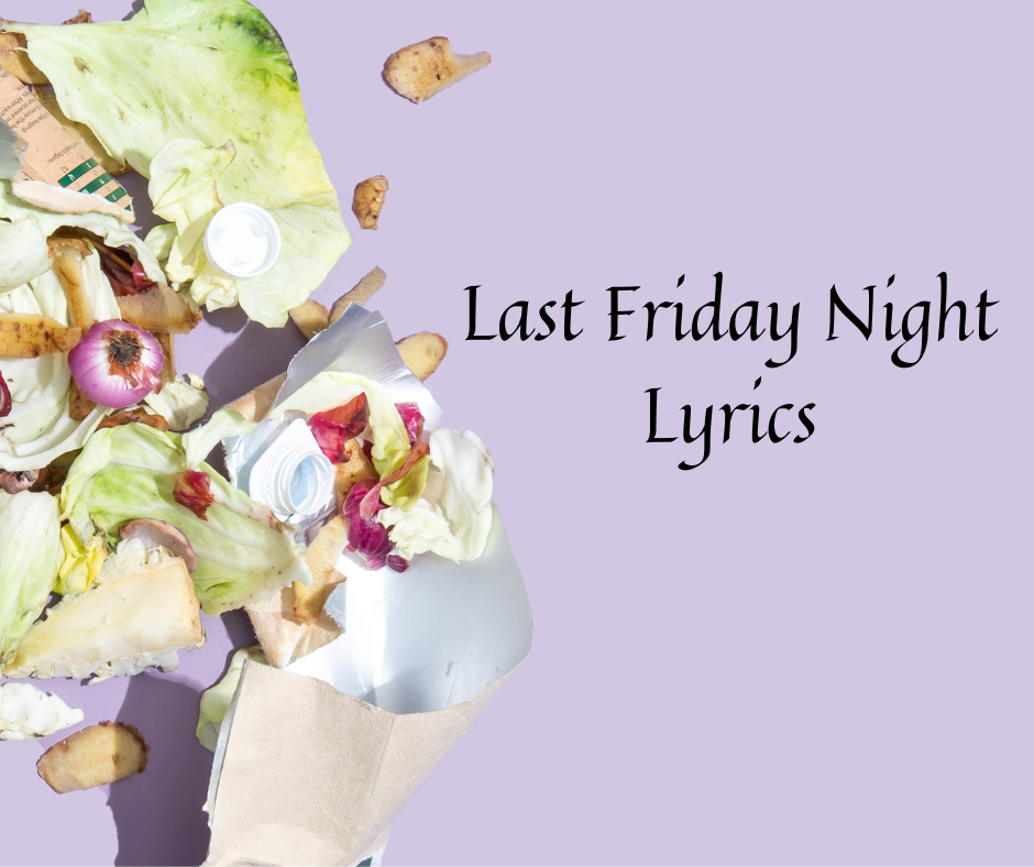 Last Friday Night Lyrics