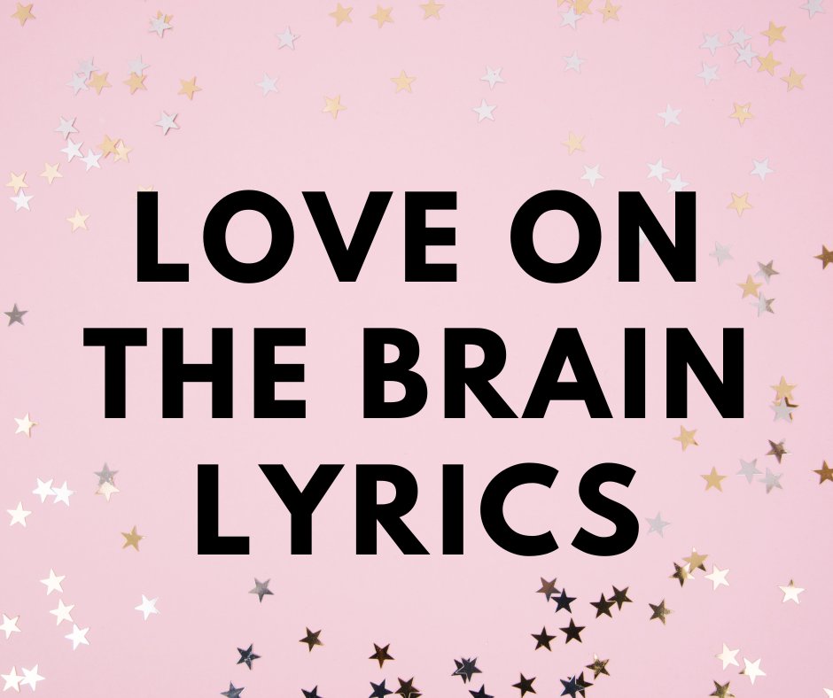 Love On The Brain Lyrics