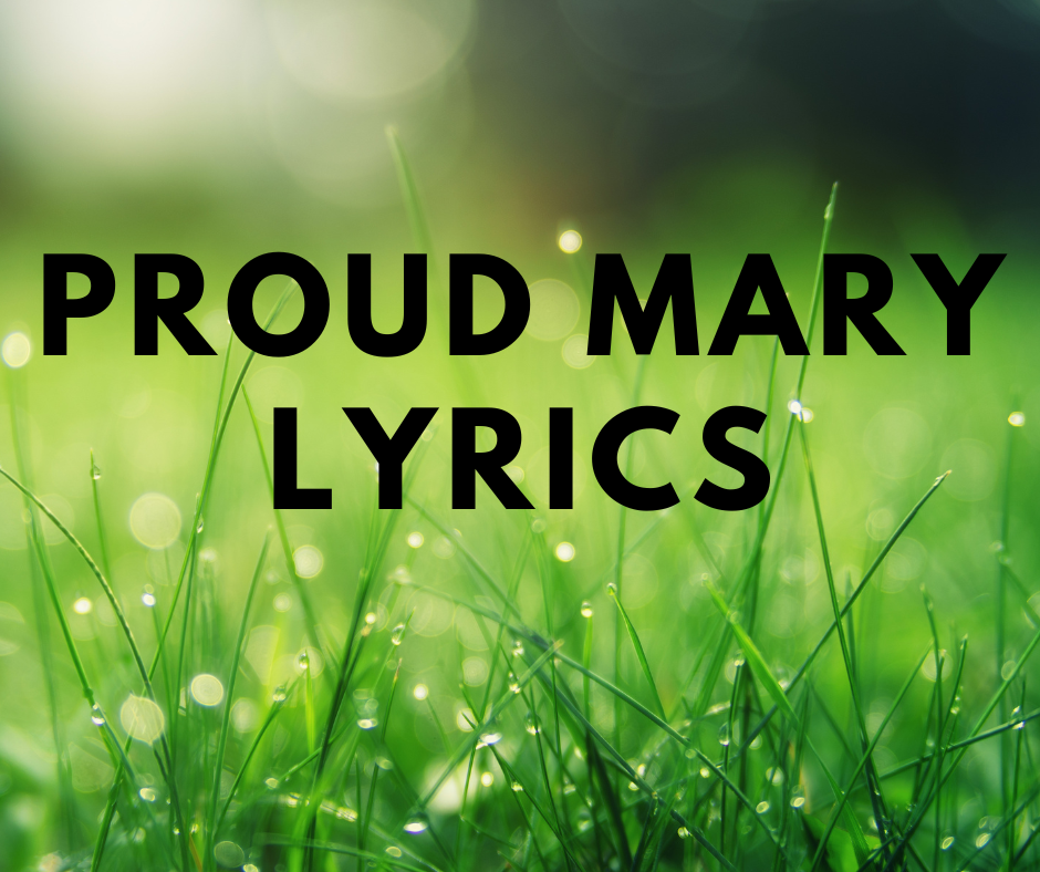 Proud Mary Lyrics
