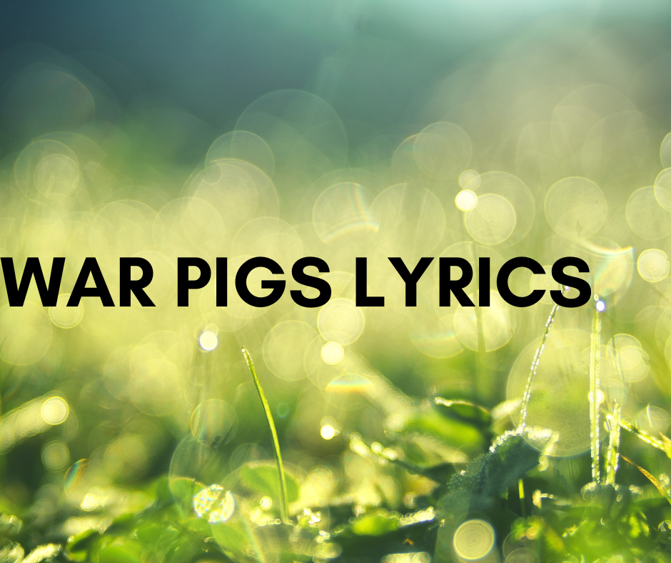 War Pigs Lyrics