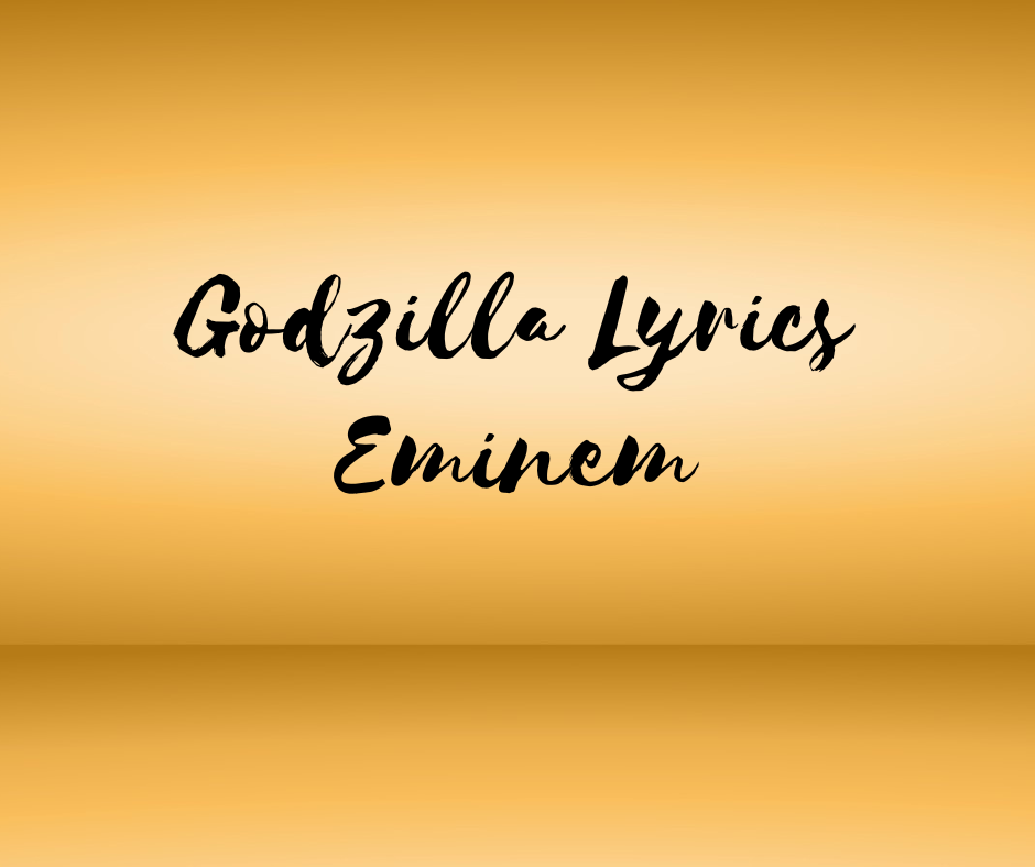 Godzilla Lyrics Eminem