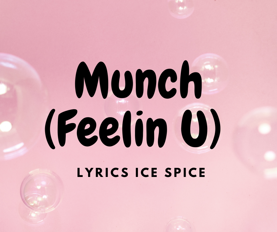Munch (Feelin U) Lyrics Ice Spice