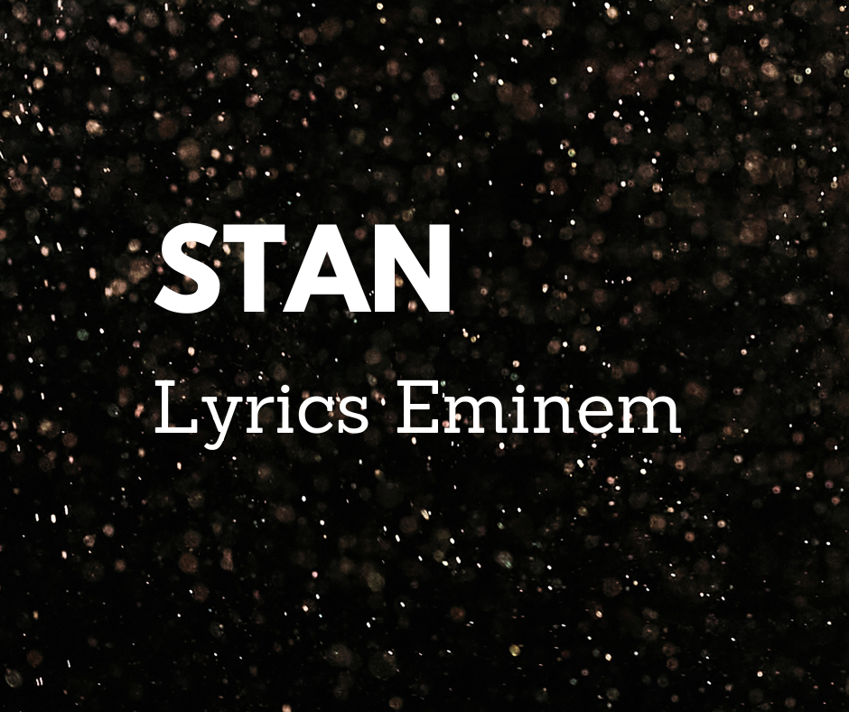 Stan Lyrics Eminem