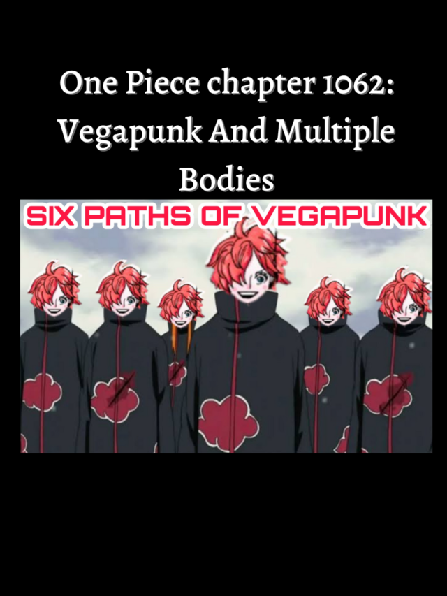 One Piece chapter 1062: Vegapunk And Multiple Bodies