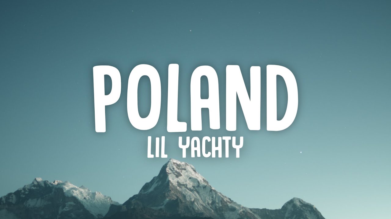 POLAND Lyrics Lil Yachty