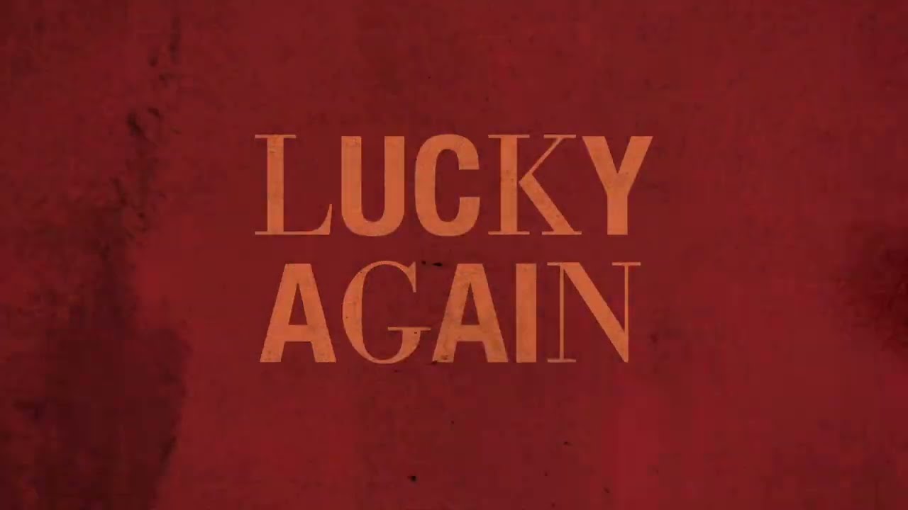 Lucky Again Lyrics Louis Tomlinson