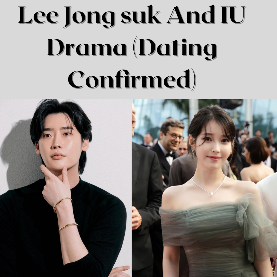 Lee Jong suk And IU Drama (Dating Confirmed).gsr