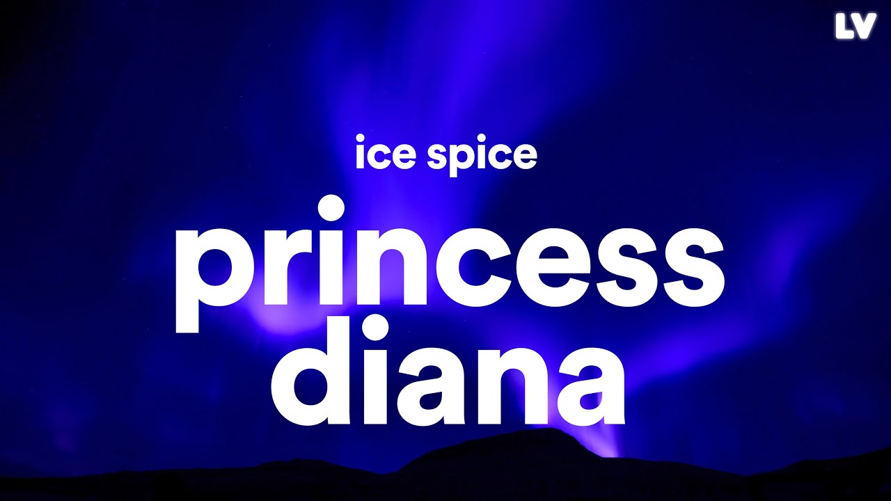 Princess Diana Lyrics Ice Spice