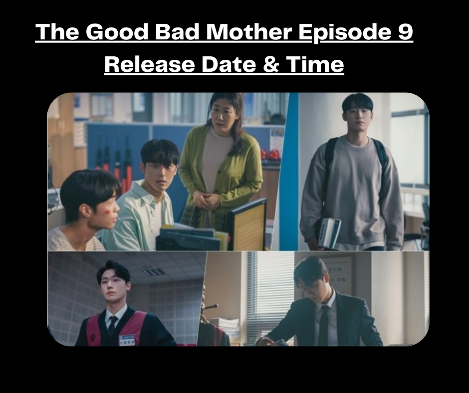 The Good Bad Mother Episode 9 Release Date & Time.gsr.png
