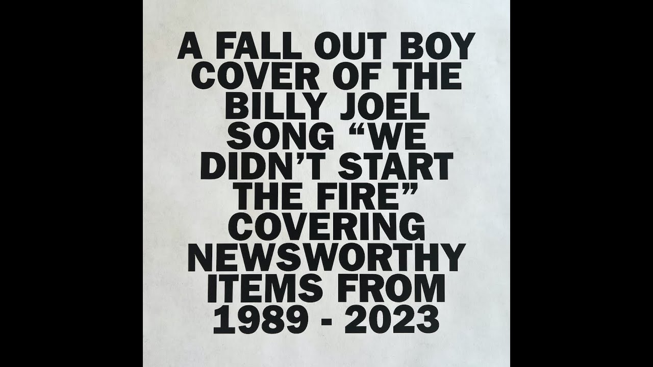 We Didn’t Start The Fire Lyrics Fall Out Boy Meaning