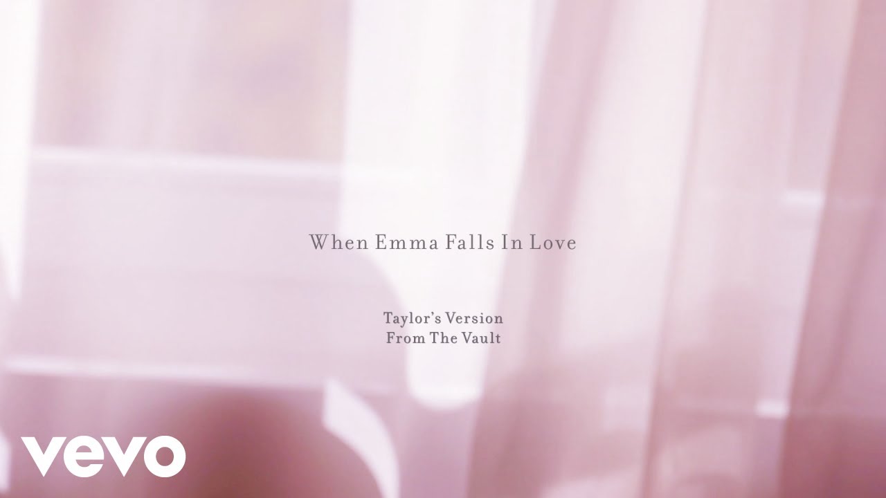 When Emma Falls in Love (Taylor’s Version) [From The Vault] Lyrics Taylor Swift (Meaning)